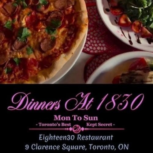 DINNERS AT 1830 RESTAURANT KING WEST | Eighteen30 - 9 Clarence Sq. |  Monday To Sunday