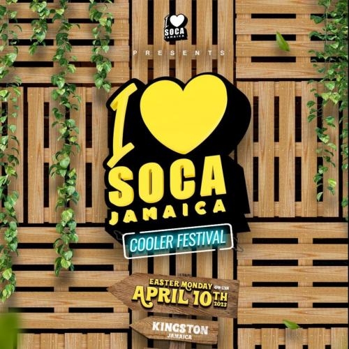 I Love Soca Jamaica - Cooler Festival - Carnival Monday 2023
