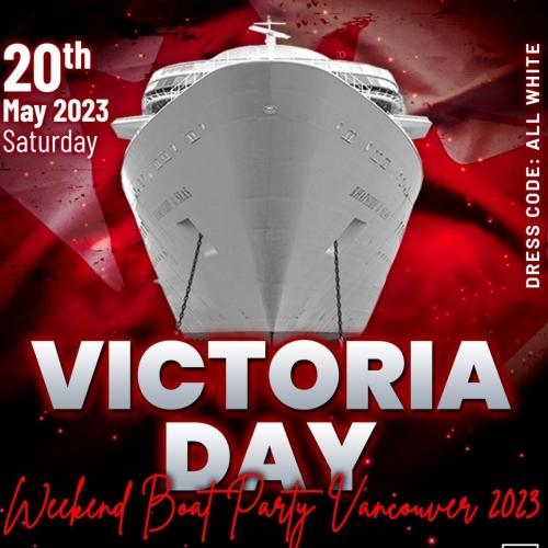 VICTORIA DAY WEEKEND BOAT PARTY VANCOUVER 2023 | TICKETS STARTING AT $25