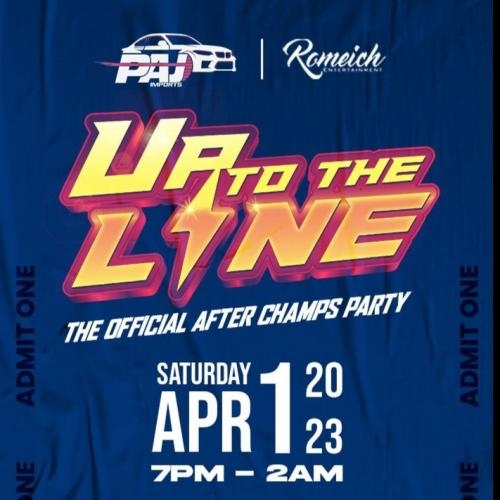 UP TO THE LINE - OFFICIAL AFTER CHAMPS PARTY