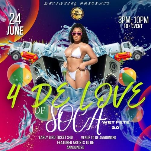 4 DE LOVE OF SOCA WET FETE 2.0