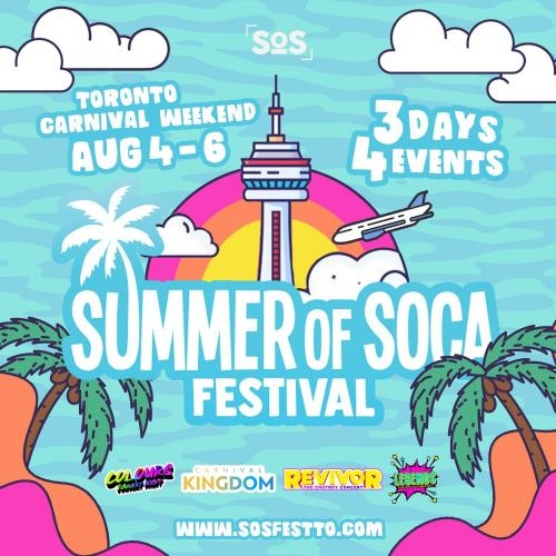 SUMMER OF SOCA FESTIVAL - SOS FEST | Toronto Carnival Weekend