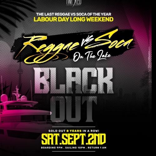 Reggae VS Soca On The Lake | Blackout Boat Cruise | Sept 2nd Labour Day Long Weekend