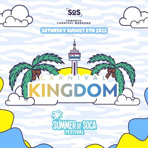 CARNIVAL KINGDOM | THE CONCERT - SOS FEST CARNIVAL SATURDAY 