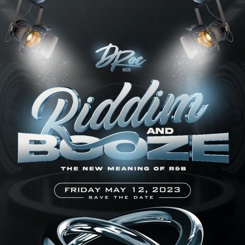 RIDDIM & BOOZE: THE NEW MEANING OF R&B
