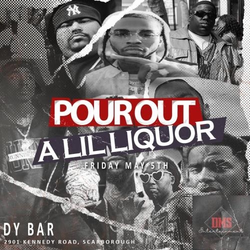 Pour Out A Lil Liquor