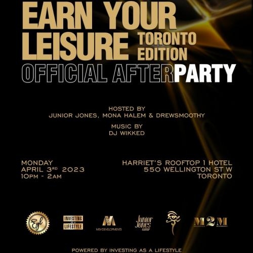 EARN YOUR LEISURE TORONTO EDITION AFTER PARTY