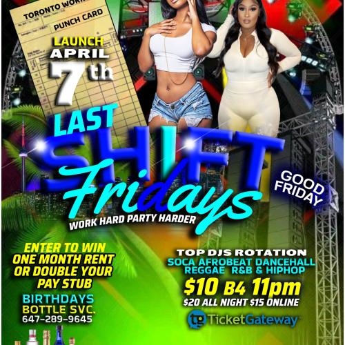 Last Shift Fridays 