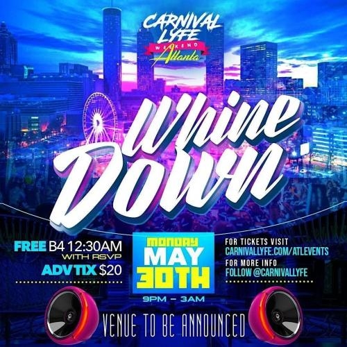 WHINE DOWN ATL CARNIVAL MEMORIAL WEEKEND 2023 