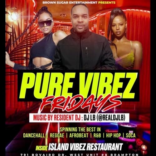PURE VIBEZ FRIDAYS
