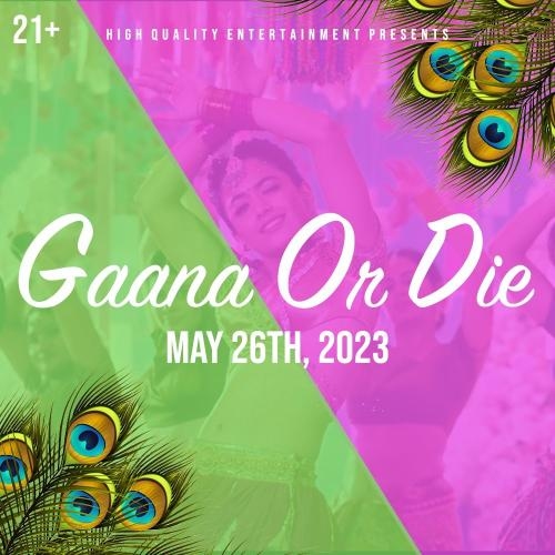 Gaana or Die