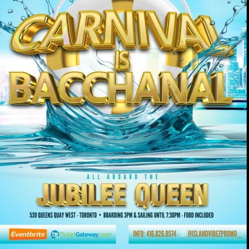 Carnival is Bachannal - Boat Ride | Caribana Sun Aug 6th