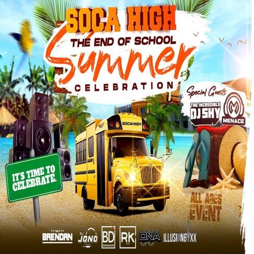SOCA HIGH | THE END OF SCHOOL SUMMER CELEBRARTION
