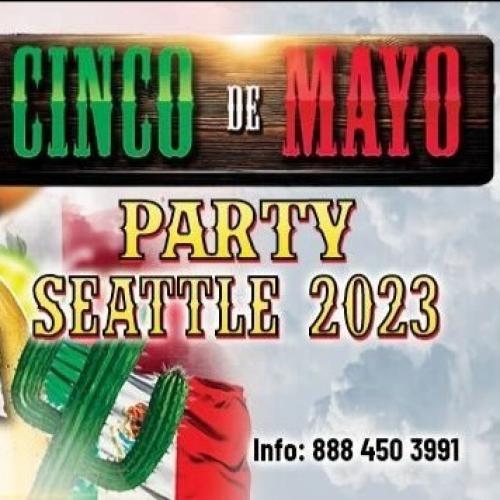 Cinco De Mayo Party Festival Seattle 2023