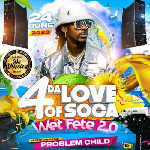 4 DE LOVE OF SOCA WET FETE 2.0 