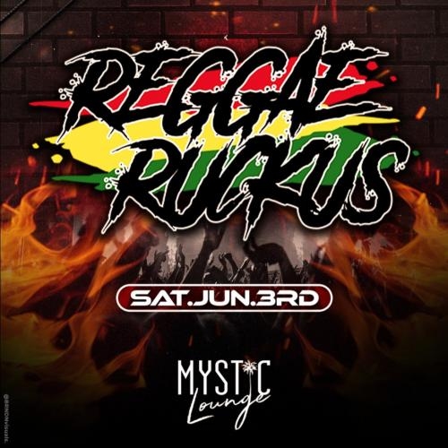 REGGAE RUCKUS @ MYSTIC LOUNGE