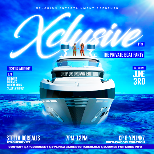 Xplosion Ent Presents: Xclusive The Private Boat Pt. 3
