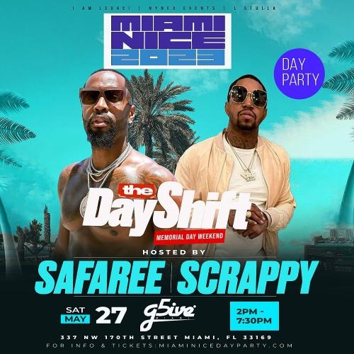 THE DAY SHIFT Miami Memorial Day Weekend 2023 Day Party Hosted by SAFAREE and LIL SCRAPPY