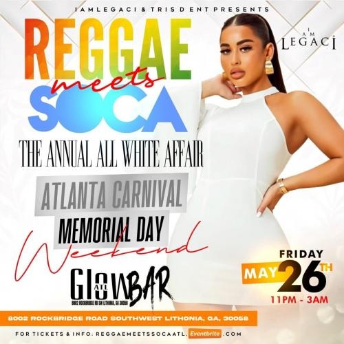 REGGAE MEETS SOCA All White Party Atlanta Carnival Memorial Day Weekend 2023