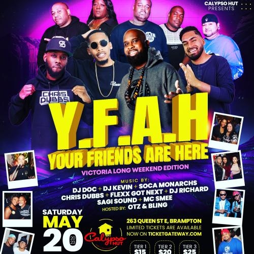YFAH (YOUR FRIENDS ARE HERE) LONG WEEKEND EDITION