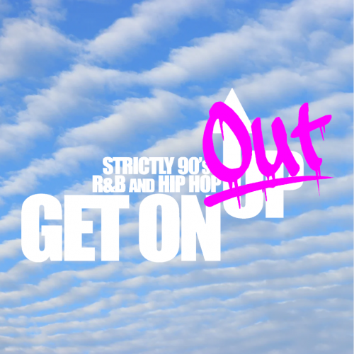 GET ON UP (OUTDOOR POP -UP) - 90S R&B AND HIP HOP - SUNDAY JULY 2 2023 