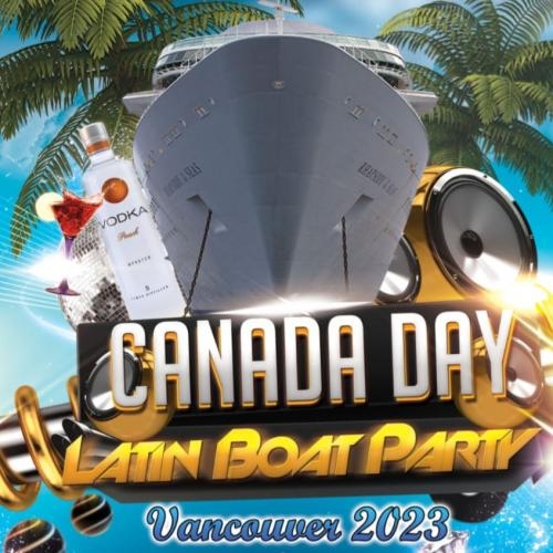Canada Day Latin Boat Party Vancouver| July 1st | Vancouver Latin Events