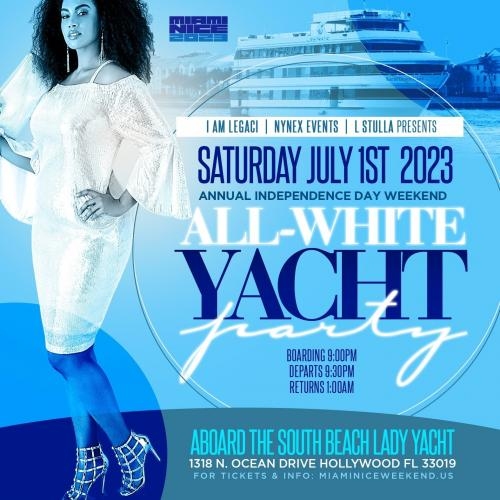 MIAMI NICE 2023 INDEPENDENCE DAY WEEKEND ANNUAL ALL WHITE YACHT PARTY 