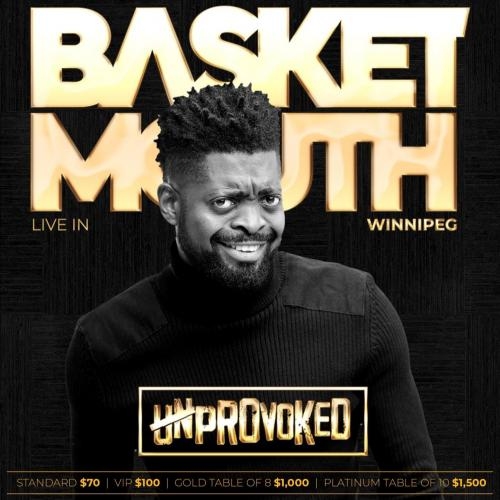 Basketmouth Unprovoked Winnipeg New 