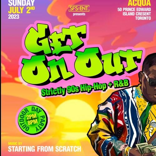 GET ON UP (OUTDOOR POP -UP) - 90S R&B AND HIP HOP - SUNDAY JULY 2 2023