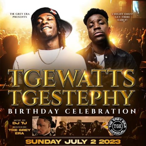 TGEWATTS & TGESTEPHY BIRTHDAY BASH