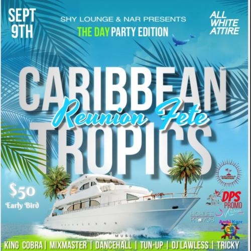 CARIBBEAN TROPICS REUNION FETE