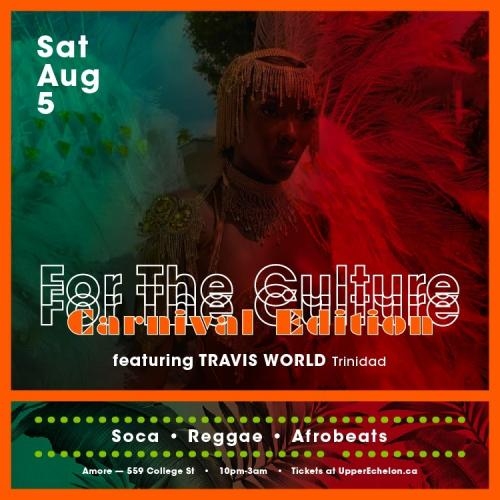 FOR THE CULTURE Caribana Saturday ft Travis World