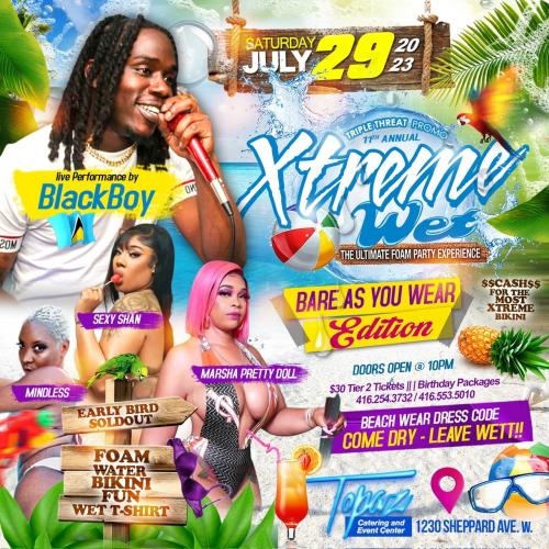 XTREME WET The Foam Fete! Ft blackboy  | July 29