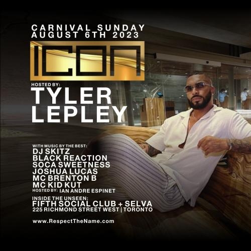 ICON Carnival | Caribana Sunday Night w Tyler LePley