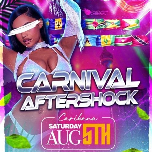 Carnival Aftershock | Caribana Saturday | August 6th