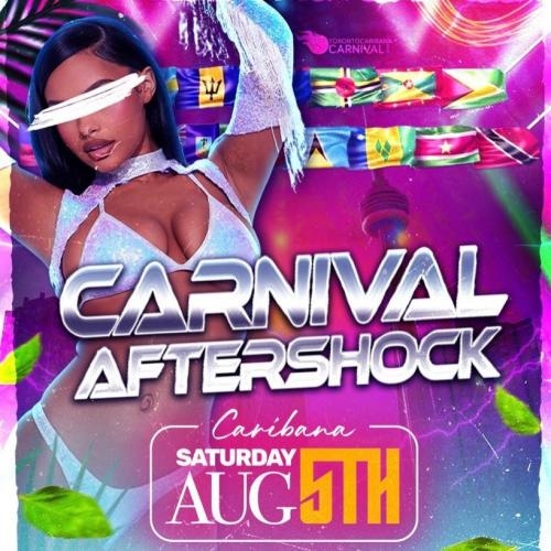 Carnival Aftershock | Caribana Saturday | August 6th