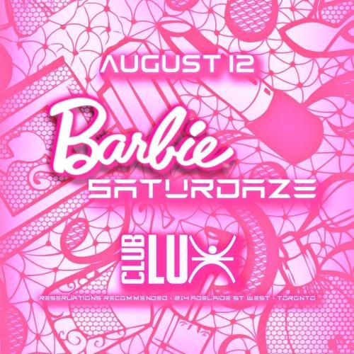 BARBIE SATURDAZE - Ladies FREE inside CLUB LUX