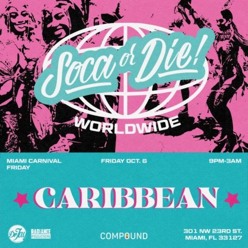 Soca Or Die - Caribbean | Miami Carnival