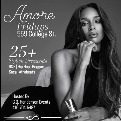 AMORE FRIDAYS | Amore Resto Lounge 559 College St | Toronto