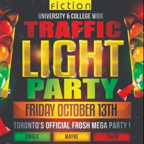 FROSH TRAFFIC LIGHT PARTY @ FICTION NIGHTCLUB | FRIDAY OCT 13TH