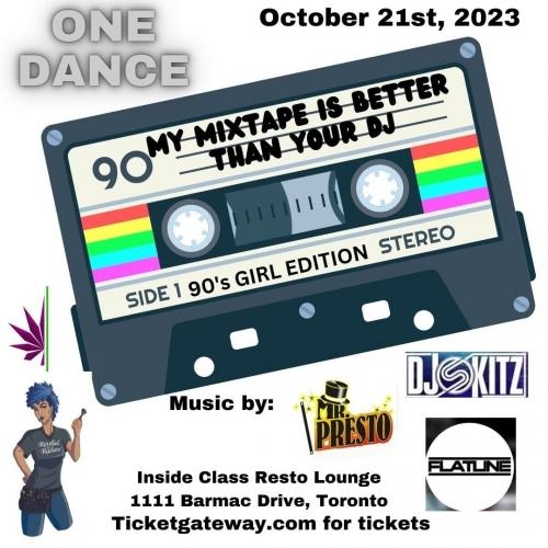 One Dance - My Mixtape is Better Than Your DJ