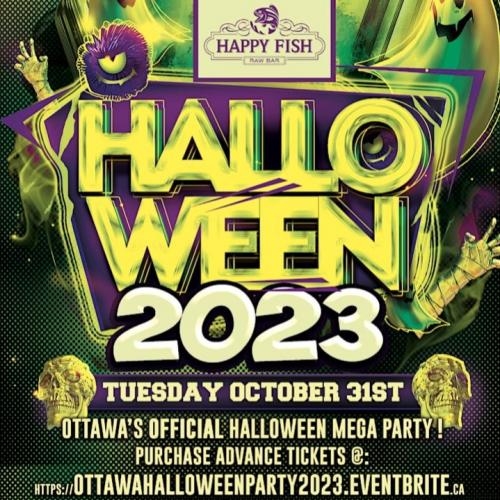 OTTAWA HALLOWEEN PARTY 2023 @ HAPPY FISH NIGHTCLUB | OFFICIAL MEGA PARTY!