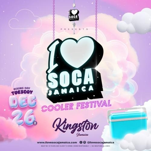 I Love Soca Jamaica - Cooler Festival - Boxing Day 