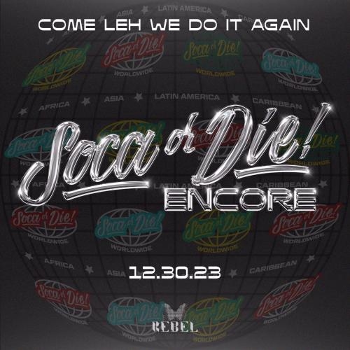 Soca Or Die! ENCORE 