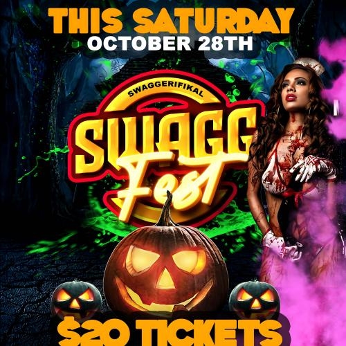 Swagg Fest Edition October 28, 2023 Halloween Weekend!