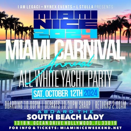 MIAMI NICE 2024 MIAMI CARNIVAL WEEKEND ANNUAL ALL WHITE YACHT PARTY 