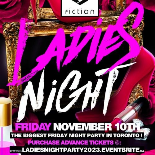 LADIES NIGHT PARTY @ FICTION NIGHTCLUB | FRIDAY NOV 10TH
