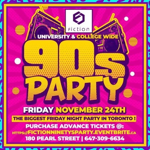 BACK TO THE 90'S PARTY @ FICTION NIGHTCLUB | FRIDAY NOV 24TH