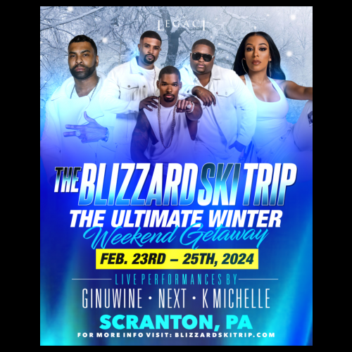 BLIZZARD SKI TRIP 2024 Performing Live GINUWINE, NEXT and K MICHELLE 