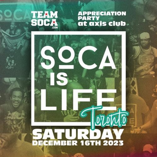 SOCA IS LIFE - TORONTO